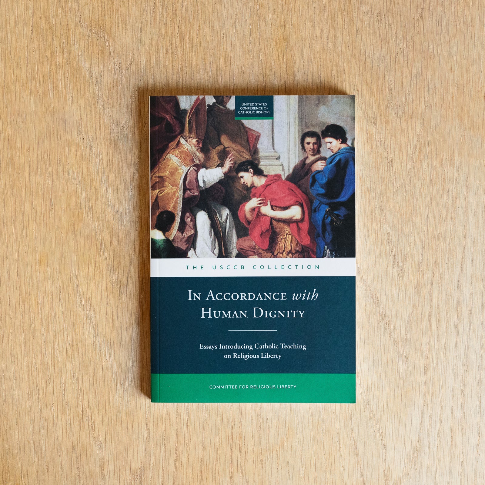 In Accordance with Human Dignity: Essays on Religious Liberty and Catholic Social Teaching - Image 7