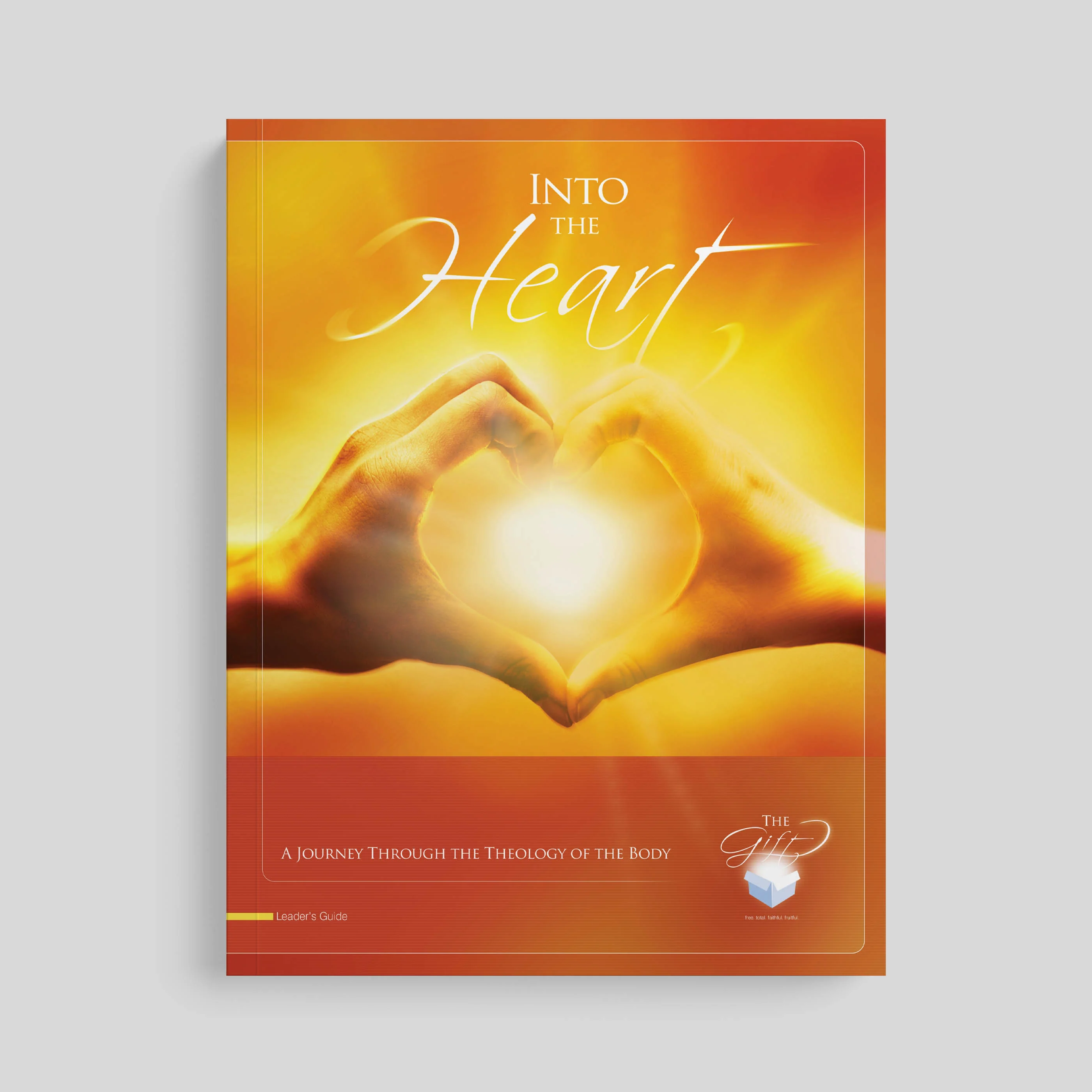 Into the Heart: A Journey Through the Theology of the Body Leader's Guide