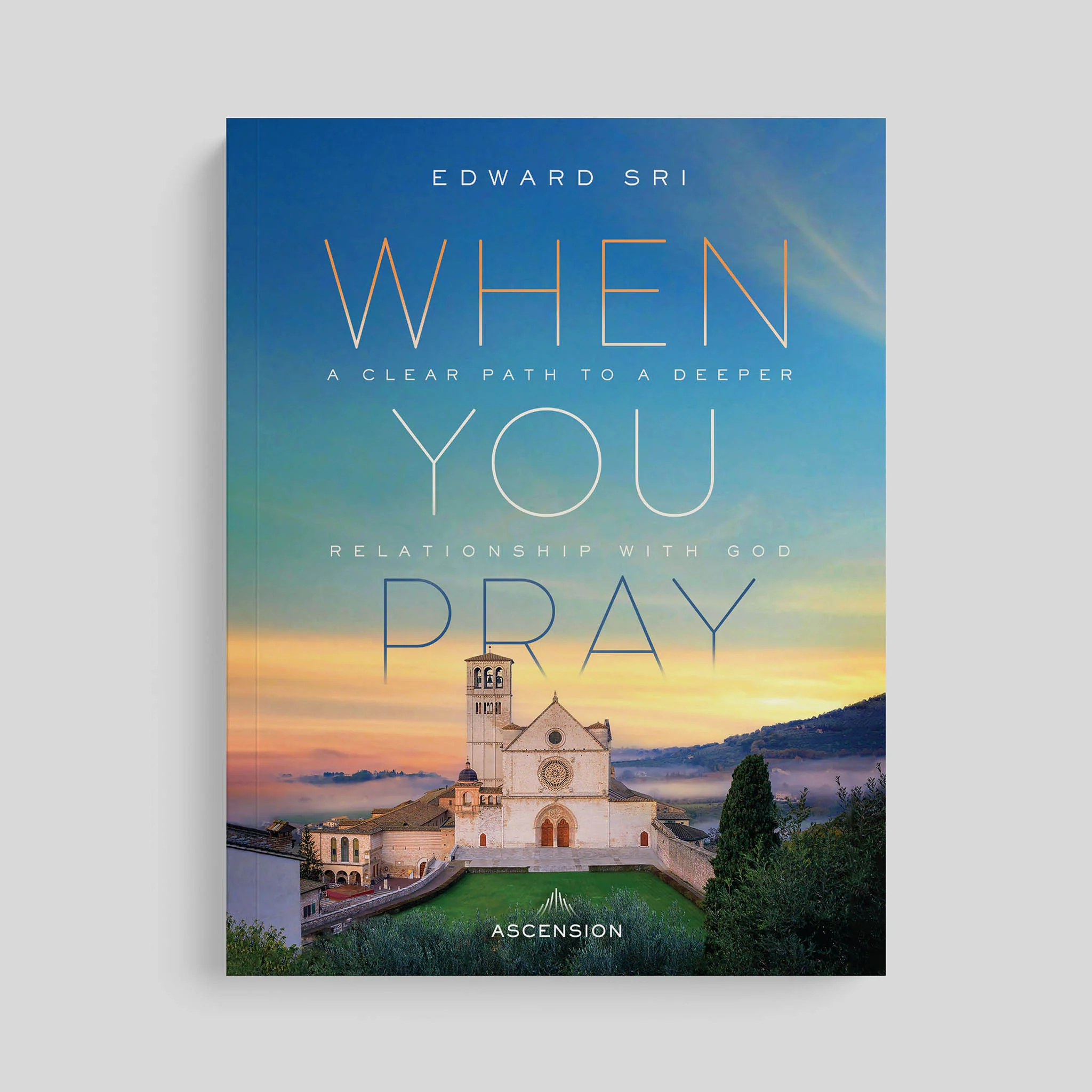 When You Pray: A Clear Path to a Deeper Relationship with God, Workbook